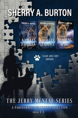 The Jerry McNeal Series, a Paranormal Snapshot Collection Volume 1: (Books 1-3) Always Faithful, Ghostly Guidance, Rambling Spirit Paperback Sherryaburton LLC