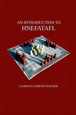 An Introduction to Hnefatafl Paperback Lulu.com