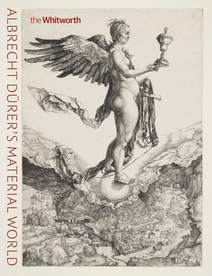 Albrecht Dürer's Material World Paperback Manchester University Press