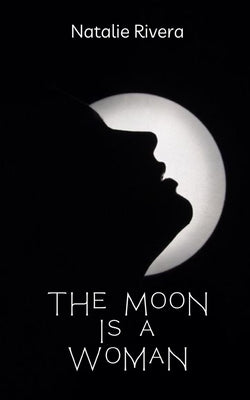 The Moon is a Woman Paperback Libresco Feeds Private Limited
