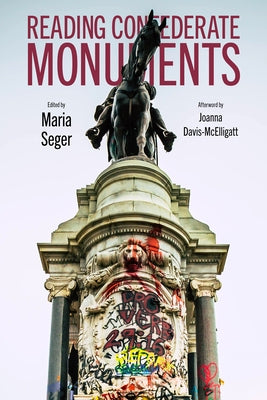 Reading Confederate Monuments Paperback University Press of Mississippi