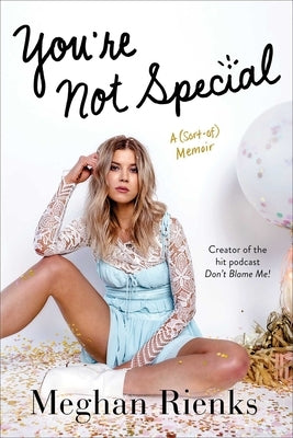 You're Not Special: A (Sort-Of) Memoir Paperback Gallery Books