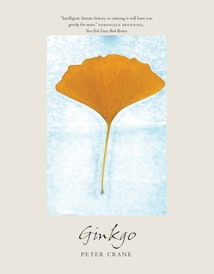 Ginkgo: The Tree That Time Forgot Paperback Yale University Press
