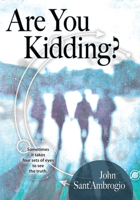 Are You Kidding? Paperback John Sant' Ambrogio