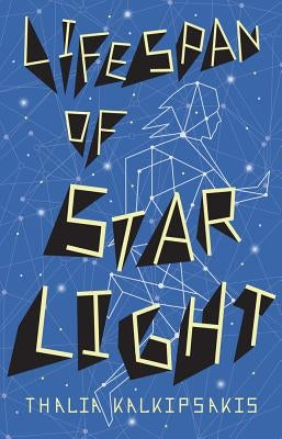The Lifespan of Starlight Paperback Thalia Kalkipsakis