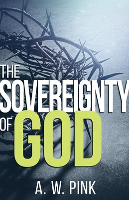 Sovereignty of God Paperback Whitaker House