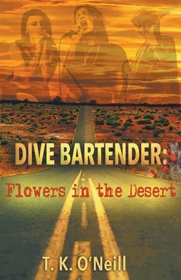 Dive Bartender: Flowers in the Desert Paperback Blue Stone Press