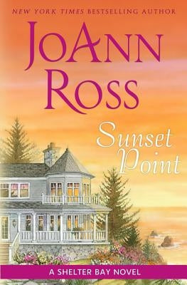 Sunset Point: A Shelter Bay Novel Paperback Castlelough Publishing, LLC