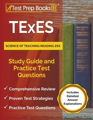 Paperback TExES Science of Teaching Reading 293 study guide by Test Prep Books with practice questions and detailed answer explanations.