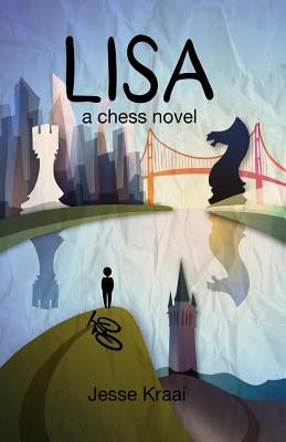 Lisa: A Chess Novel Paperback Zugzwang Press