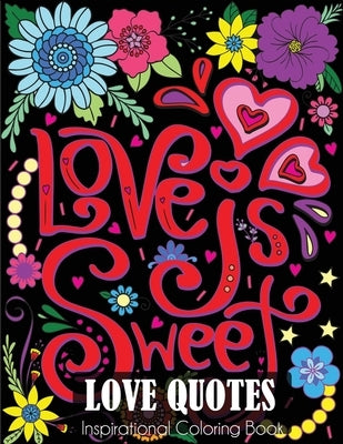 Love Quotes Inspirational Coloring Book Paperback Dylanna Publishing, Inc.