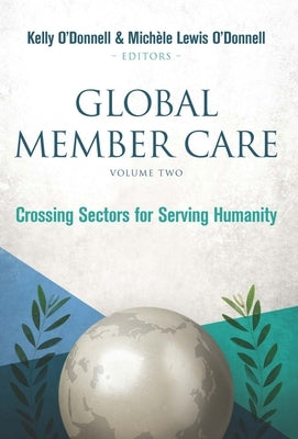 Global Member Care Volume 2: Crossing Sectors for Serving Humanity Paperback William Carey Library Publishers