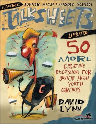 More Junior High and Middle School Talksheets-Updated!: 50 More Creative Discussions for Junior High Youth Groups Paperback Zondervan
