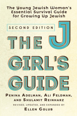 The Jgirl's Guide: The Young Jewish Woman's Essential Survival Guide for Growing Up Jewish Paperback Jewish Lights Publishing