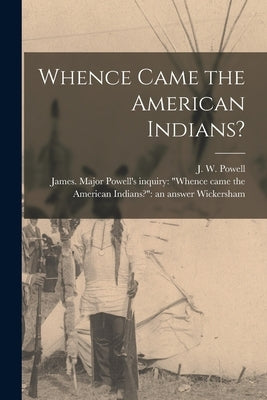 Paperback copy of "Whence Came the American Indians?" by Legare Street Press, showing the book cover with title and author.