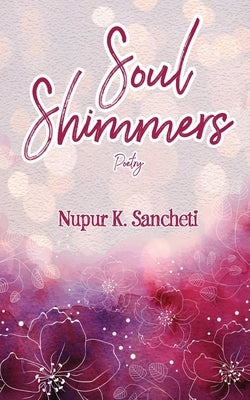 Soul Shimmers - Poetry Paperback White Falcon Publishing