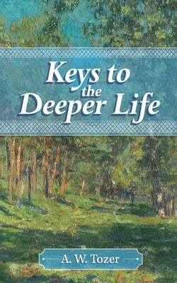 Keys to the Deeper Life Paperback Mockingbird Press