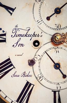The Timekeeper's Son Paperback Sara T. Baker