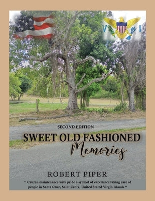Sweet old fashioned memories: 2nd Edition Paperback Xlibris Us