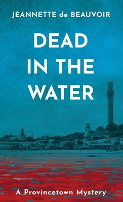 Dead in the Water: A Provincetown Mystery Paperback Homeport Press