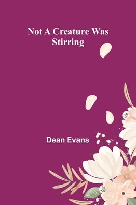 Not a Creature Was Stirring Paperback Alpha Edition