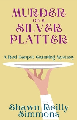 Murder on a Silver Platter: A Red Carpet Catering Mystery Paperback Level Best Books