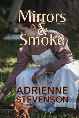 Mirrors & Smoke by Stevenson, Adrienne