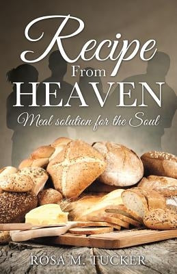 Recipe From Heaven Paperback Xulon Press