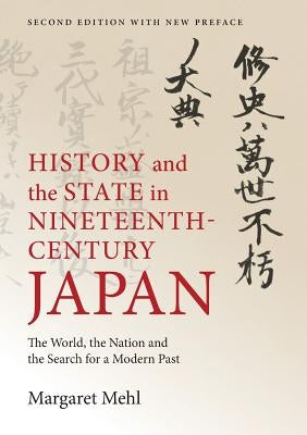 History and the State in Nineteenth-Century Japan: The World, the Nation and the Search for a Modern Past Paperback Sound Book Press