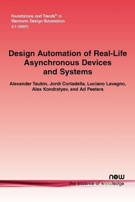 Design Automation of Real-Life Asynchronous Devices and Systems Paperback Now Publishers