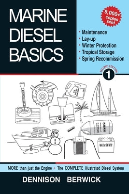 Marine Diesel Basics 1: Maintenance, Lay-Up, Winter Protection, Tropical Storage and Spring Recommission Paperback Voyage Press