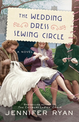 The Wedding Dress Sewing Circle Paperback Ballantine Books