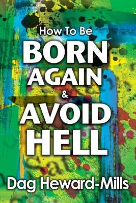 How to be Born Again and avoid Hell Paperback Parchment House