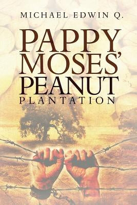 Pappy Moses' Peanut Plantation Paperback Advantage Press