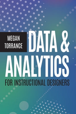 Data & Analytics for Instructional Designers Paperback ASTD