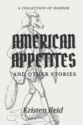 American Appetites: and Other Stories Paperback Independently Published