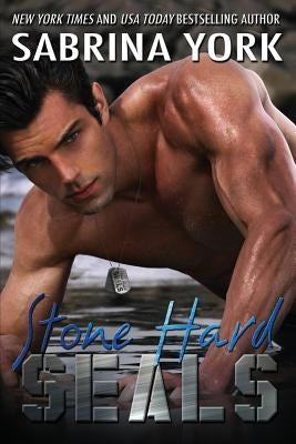 Stone Hard SEALs: A Duet of Steamy SEAL Romance Paperback Sabrina York