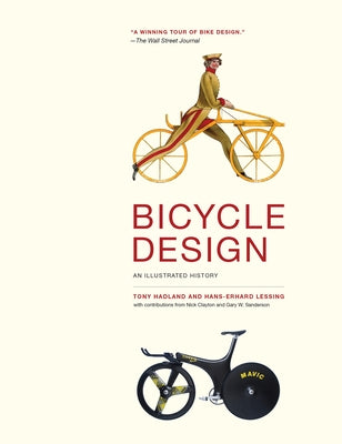 Bicycle Design: An Illustrated History Paperback MIT Press