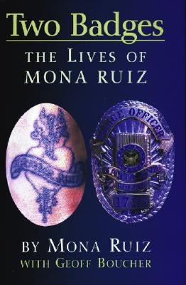 Two Badges: The Lives of Mona Ruiz Paperback Arte Publico Press