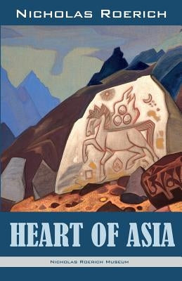 Heart of Asia Paperback Nicholas Roerich Museum