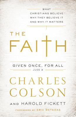 The Faith: What Christians Believe, Why They Believe It, and Why It Matters Paperback Zondervan