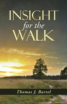 Insight for the Walk Paperback WestBow Press