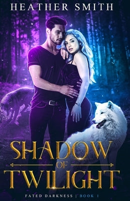 Shadow of Twilight Paperback Heather Smith