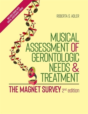 Musical Assessment of Gerontologic Needs and Treatment - The Magnet Survey Paperback Jessica Kingsley Publishers