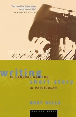 Writing in General and the Short Story in Particular: An Informal Textbook Houghton Mifflin