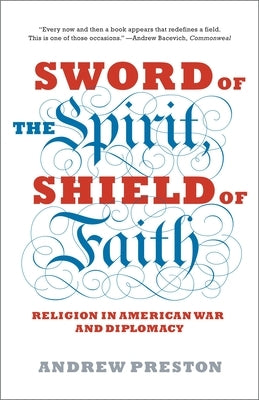 Sword of the Spirit, Shield of Faith: Religion in American War and Diplomacy Paperback Anchor Books
