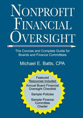 Nonprofit Financial Oversight: The Concise and Complete Guide for Boards and Finance Committees Paperback Createspace Independent Publishing Platform