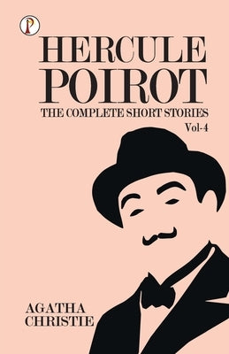 The Complete Short Stories with Hercule Poirot - Vol 4 Paperback Pharos Books