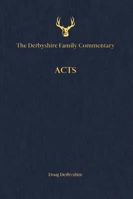 The Derbyshire Family Commentary Acts Paperback Tell the Kids