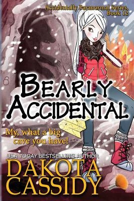 Bearly Accidental Paperback Createspace Independent Publishing Platform